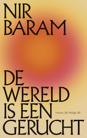 De wereld is een gerucht - Nir Baram (ISBN 9789403186313)