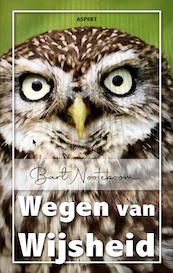 Wegen van Wijsheid - Bart Nooteboom (ISBN 9789464628715)