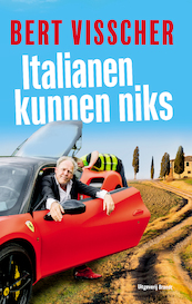 Italianen kunnen niks - Bert Visscher (ISBN 9789493095960)