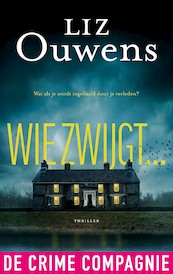Wie zwijgt... - Liz Ouwens (ISBN 9789461097514)