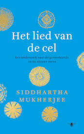 Het lied van de cel - Siddhartha Mukherjee (ISBN 9789403112121)