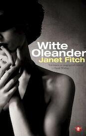 Witte Oleander - Janet Fitch (ISBN 9789023441199)