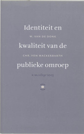 Identiteit en kwaliteit van de publieke omroep - W. van de Donk, Chr. von Wackerbarth (ISBN 9789056251925)