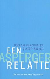 Een Asperger-relatie - G. Slater-Walker, C. Slater-Walker (ISBN 9789057121890)