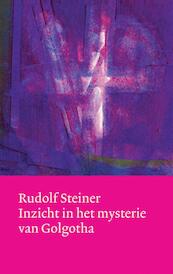 Inzicht in het mysterie van Golgotha - Rudolf Steiner (ISBN 9789060385623)