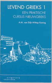 Levend Grieks 1 - A.M. Dijk-Wittop Koning (ISBN 9789062836307)