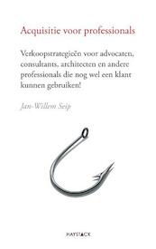 Acquisitie voor professionals - J.W. Seip (ISBN 9789077881194)