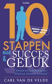 10 stappen naar Succes en Geluk - Carl Van de Velde (ISBN 9789089241313)