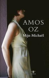 Mijn Michael - Amos Oz (ISBN 9789023448891)