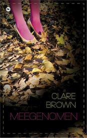 Meegenomen - Clare Brown (ISBN 9789044333237)