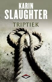 Triptiek - Karin Slaughter (ISBN 9789023454489)