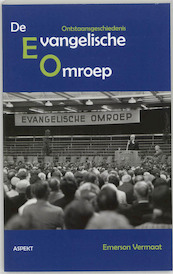 De Evangelische Omroep - E. Vermaat (ISBN 9789059115477)