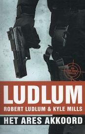 Het ares akkoord - Robert Ludlum, Kyle Mills (ISBN 9789024563166)