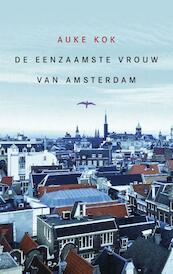 De eenzaamste vrouw van Amsterdam - Auke Kok (ISBN 9789400400788)