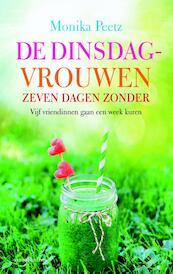 De Dinsdagvrouwen / Zeven dagen zonder - Monika Peetz (ISBN 9789047204633)