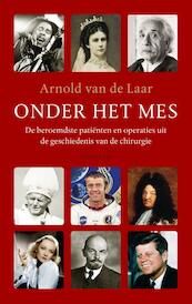 Onder het mes - Arnold van de Laar (ISBN 9789400402294)