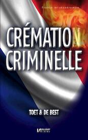 Cremation criminelle - Toet & De Best (ISBN 9789086602575)
