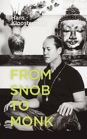 From snob to monk - Hans Kloosterman (ISBN 9789492110022)