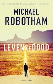 Leven of dood - Michael Robotham (ISBN 9789023491446)