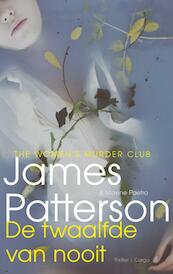 De twaalfde van nooit - James Patterson (ISBN 9789023491767)