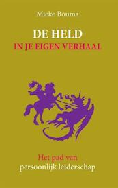 De held in je eigen verhaal - Mieke Bouma (ISBN 9789492004284)