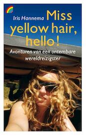 Miss yellow hair, hello! - Iris Hannema (ISBN 9789041712080)