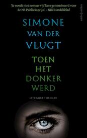 Toen het donker werd - Simone van der Vlugt (ISBN 9789026335563)