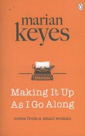 Making it Up as I Go Along - Marian Keyes (ISBN 9781405922074)