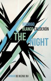 The night - Rodrigo Blanco Calderón (ISBN 9789023466314)