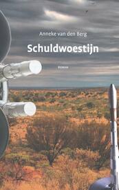 Schuldwoestijn - Anneke van den Berg (ISBN 9789461550347)