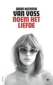 Noem het liefde - Daan Heerma van Voss (ISBN 9789403110400)
