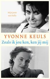 Zoals ik jou ken, ken jij mij - Yvonne Keuls (ISBN 9789026340963)