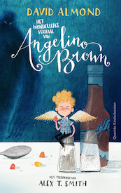 Het wonderlijke verhaal van Angelino Brown - David Almond (ISBN 9789045120911)