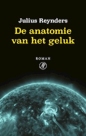 De anatomie van het geluk - Julius Reynders (ISBN 9789029514477)