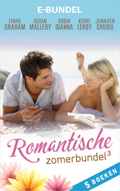 Romantische zomerbundel 3 - Lynne Graham, Susan Mallery, Jennifer Crusie, Robin Gianna, Kerri Leroy (ISBN 9789402535679)