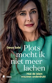 Plots mocht ik niet meer lachen - Darya Safai (ISBN 9789089319074)
