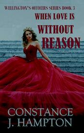 When Love is without Reason - Constance J. Hampton (ISBN 9789492980496)