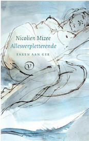 Allesverpletterende - Nicolien Mizee (ISBN 9789028291034)