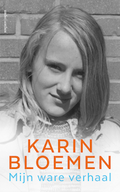 Mijn ware verhaal - Karin Bloemen (ISBN 9789026343568)