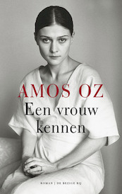 Een vrouw kennen - Amos Oz (ISBN 9789403159904)