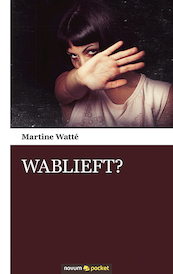 WABLIEFT? - Martine Watté (ISBN 9783990108598)