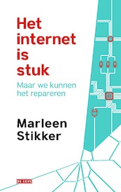 Het internet is stuk - Marleen Stikker (ISBN 9789044542684)