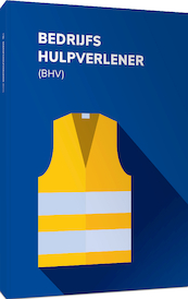 Bedrijfshulpverlener (BHV) - (ISBN 9789079007257)