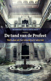 De tand van de Profeet - Robbert van Lanschot (ISBN 9789463821018)