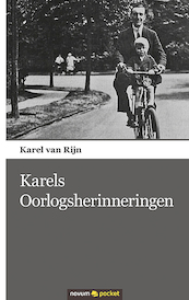Karels Oorlogsherinneringen - Karel van Rijn (ISBN 9783990108901)