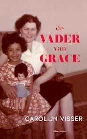 De vader van Grace - Carolijn Visser (ISBN 9789045042886)