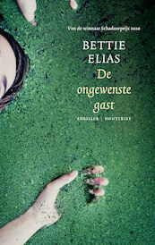 De ongewenste gast - Bettie Elias (ISBN 9789089249401)