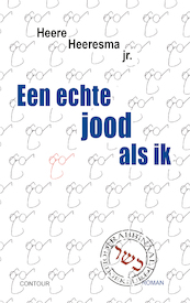 Een echte Jood als ik - Heere Heeresma (ISBN 9789464242874)
