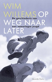 Op weg naar later - Wim Willems (ISBN 9789021436616)