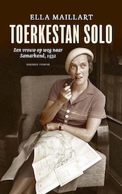 Toerkestan solo - Ella Maillart (ISBN 9789021459905)